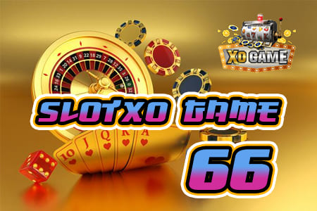 slotxo game 66